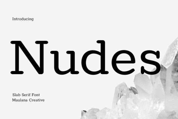 Nudes Slab Serif: A Light, Modern Typeface for Creative Projects