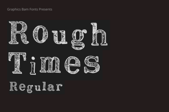 Rough Times Regular Font: A Textured Display Typeface for Bold Brands